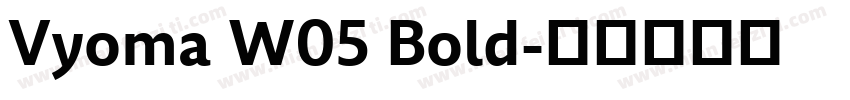 Vyoma W05 Bold字体转换